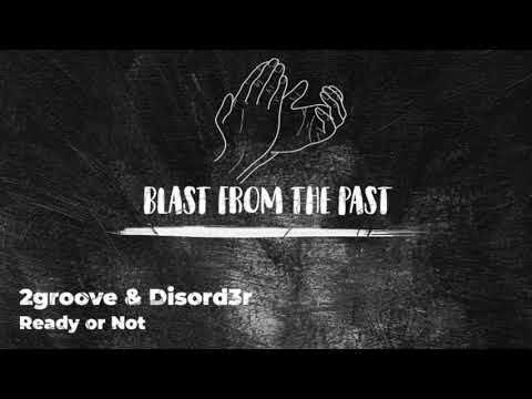 2groove & Disord3r - Ready or Not