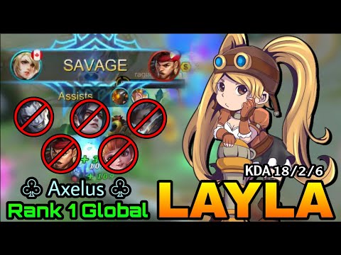 SAVAGE!! Layla Aggressive Plays - Top 1 Global Layla by ♧ Axelus ♧ - Mobile Legends: Bang Bang