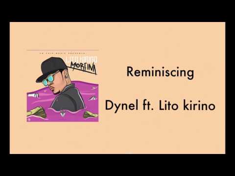 Reminiscing  (letra)  Dynel ft. Lito kirino