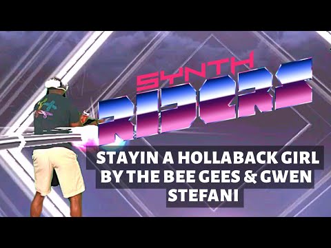 Stayin A Hollaback Girl by The Bee Gees & Gwen Stefani | Frigidigital | Synth Riders