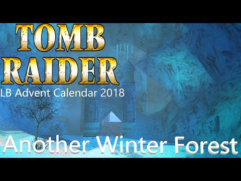 Tomb Raider LB Advent Calendar 2018 - Another Winter Forest Walkthrough