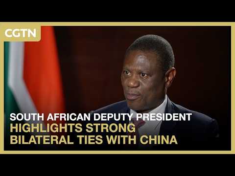 South African deputy president highlights ties with China