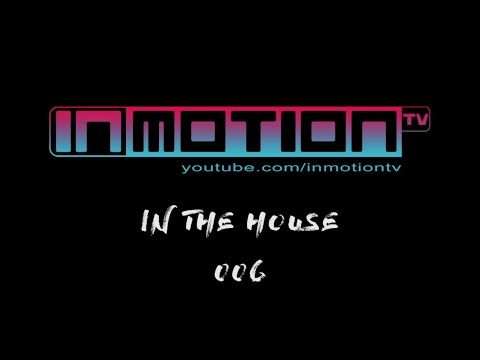 Martin Ivanov - InMotion #InTheHouse 006
