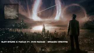 Slim Shore & Focuz ft. DV8 Rocks! - Broken Dreams [HQ Original]