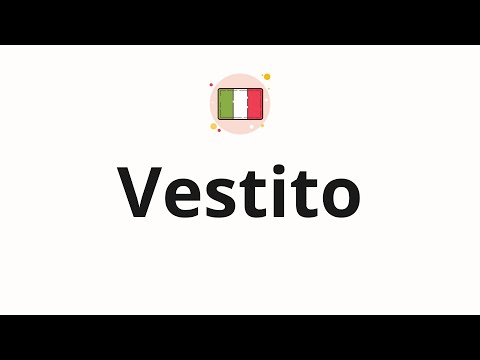 How to pronounce Vestito