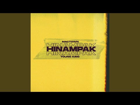 HINAMPAK (feat. YoungKing)