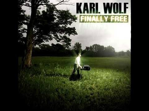 Karl Wolf - Finally Free Original (Full) 2012