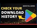 How to Check Download History in Google Play Store | Easy Steps