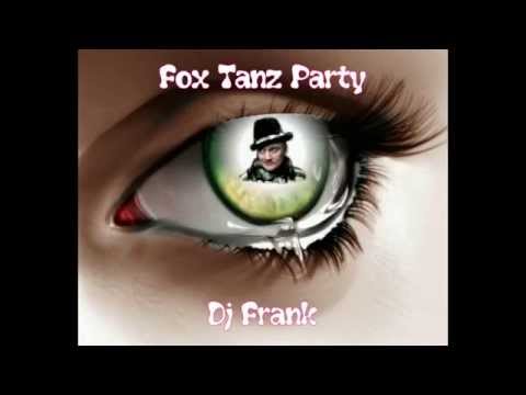 Fox Tanz Party - DJ  Frank