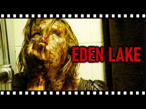 EDEN LAKE: Britain's Cruelest Horror Film