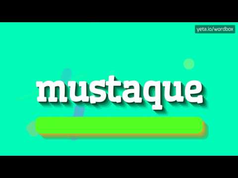 MUSTAQUE - How to pronounce it?