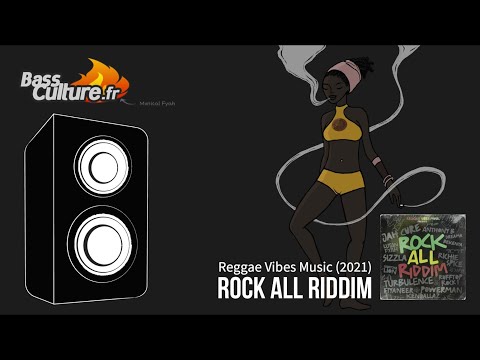 Rock All Riddim (Reggae Vibes 2021) Bescenta / Sizzla / Lutan Fyah / Turbulence