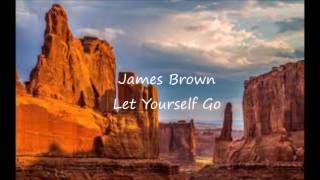 James Brown - Let yourself go