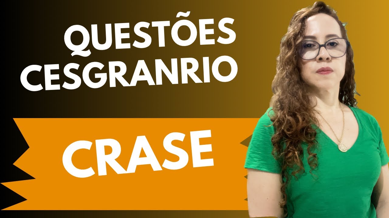 CESGRANRIO |CRASE| RESOLUÇÃO DE QUESTÕES