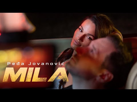 PEDJA JOVANOVIC - MILA (OFFICIAL VIDEO 2022)