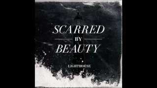 SCARRED BY BEAUTY - LIGHTHOUSE (Official Audio)