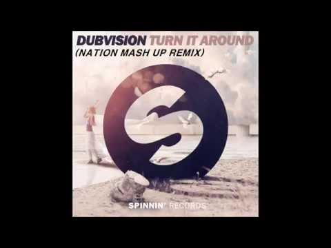 Dubvision, Zedd - Turn It Around(Nation MashUp Remix Version 2)
