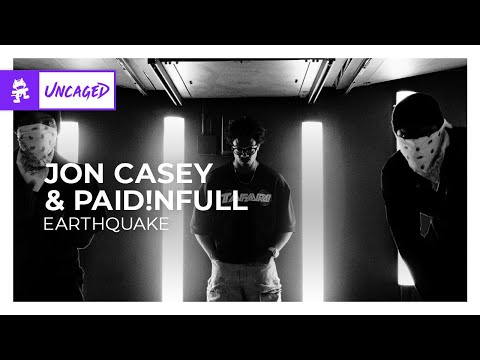 Jon Casey & PAID!NFULL - EARTHQUAKE [Trap | Monstercat]