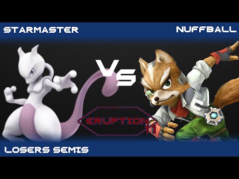 Eruption 11 Smash 4 - StarMaster(Mewtwo) vs Nuffball(Fox) - Losers Semis