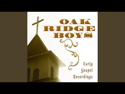 Hide Thou Me - The Oak Ridge Boys
