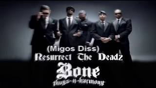 Bone Thugs N Harmony - Resurrect The Deadz (Migos Diss)