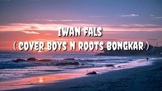Download lagu Iwan fals - Bongkar (cover Boys n Roots) mp3
