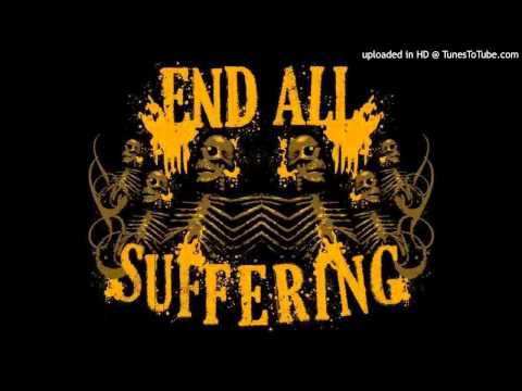 End All Suffering - 