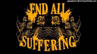 End All Suffering - "Already Forgotten"
