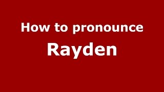 How to pronounce Rayden