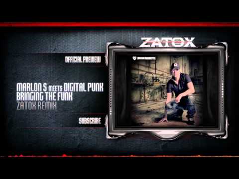 Marlon S Meets Digital Punk - Bringing The Funk (Zatox Remix)