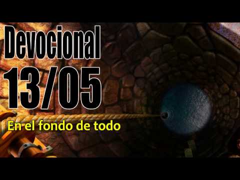 En el fondo de todo. Devocional John Piper Solid Joys 13/05