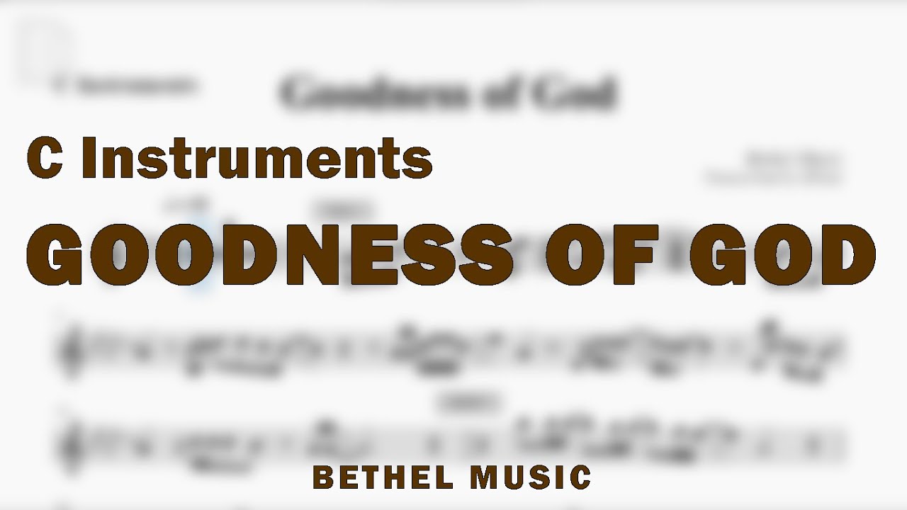 Goodness of God by Bethel Music | Music Sheet for C Instruments