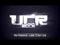 No Resolve - Last Time I Lie [HD] 