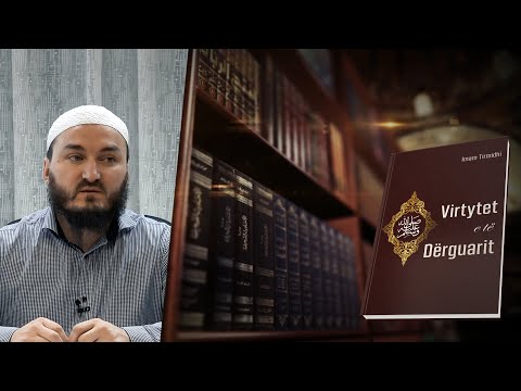 31.Gota e të Dërguarit ﷺ - Hoxhë Mr. Xheladin Leka