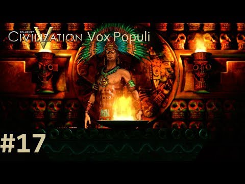 Let's Play Civilization 5 Vox Populi - The Aztecs p.17 (deity, marathon)