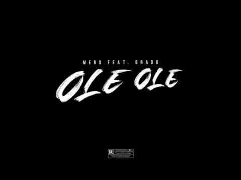 MERO feat. BRADO Olé Olé Official Audio