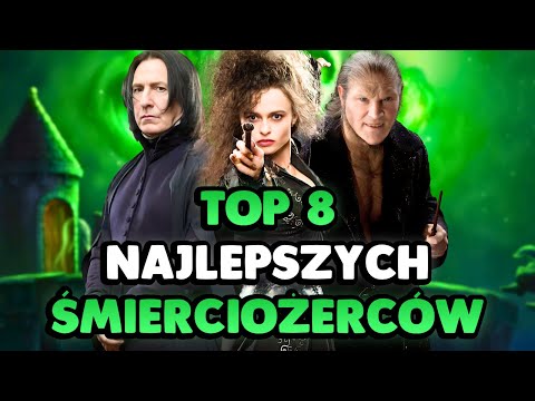 TOP 8 NAJLEPSZYCH ŚMIERCIOŻERCÓW #harrypotter