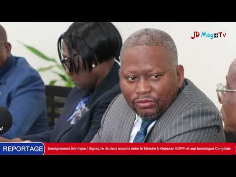 Enseignement technique: Signature de deux accords entre N’Guessan KOFFI et son homologue Congolais