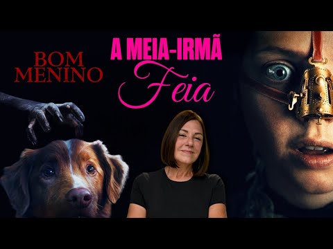 “A Meia-Irmã Feia” e “Bom Menino”: pegada original para terror clássico