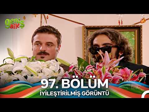 Geniş Aile 97. Bölüm (İyileştirilmiş Görüntü)