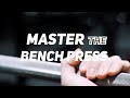 How to Master the Bench Press and Arch