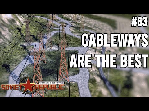 Workers and Resources: Cableways are the Answer | Hard | Part 63 | S1