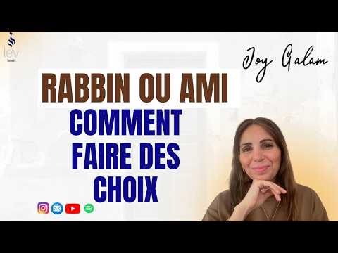 Rabbin ou ami, comment faire des choix ?