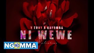 Download lagu Y TONY X KAYUMBA - NI WEWE( my valentine) ( audio) mp3 Download lagu Y TONY X KAYUMBA - NI WEWE( my valentine) ( audio) mp3