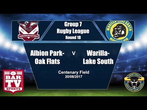 2017 Group 7 RL Round 18 Full Match Replay - Albion Park-Oak Flats Vs Warilla-Lake South Gorillas