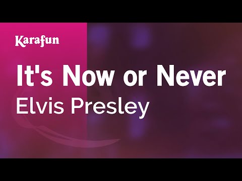 It's Now or Never - Elvis Presley | Karaoke Version | KaraFun