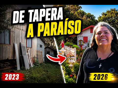 ANTES E DEPOIS: Ela Transformou uma Tapera em uma Chácara dos Sonhos!