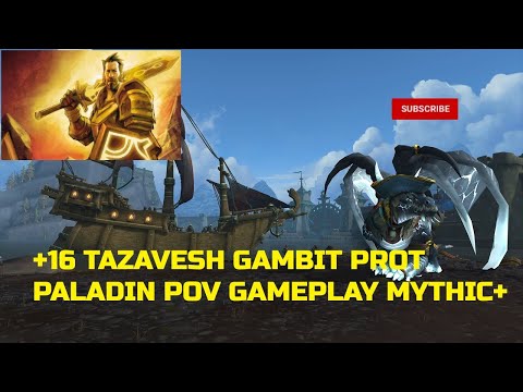 +16 Tazavesh Gambit Mythic Plus Season Four | Protection Paladin POV Gameplay | World of Warcraft