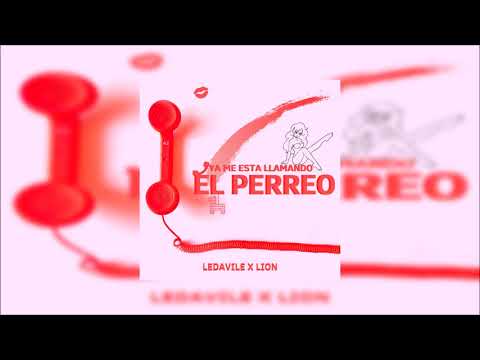 Ledavile x LION - Ya me está llamando el perreo