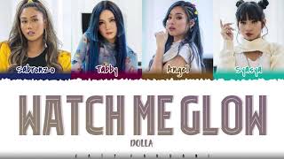 DOLLA – WATCH ME GLOW Lyrics Color Coded_Han_Eng